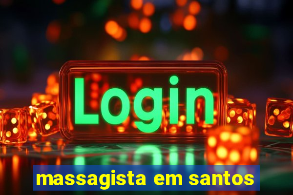 massagista em santos