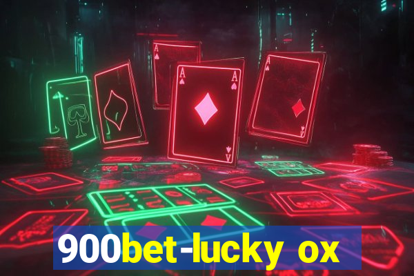 900bet-lucky ox