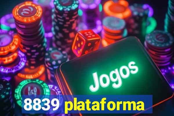 8839 plataforma