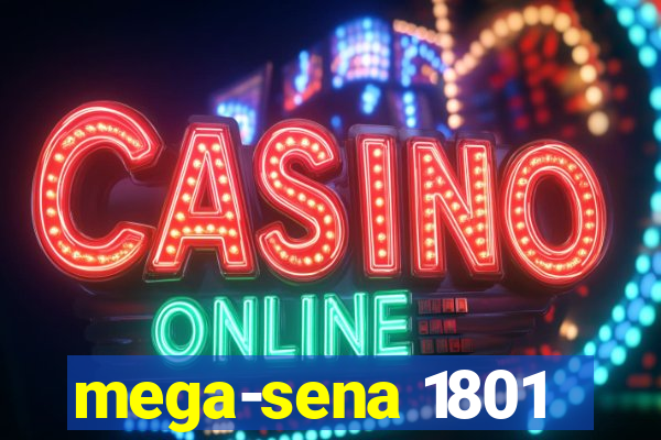 mega-sena 1801