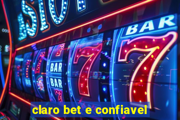 claro bet e confiavel