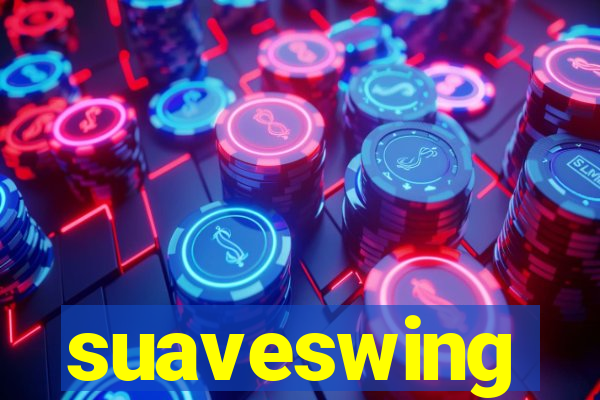 suaveswing
