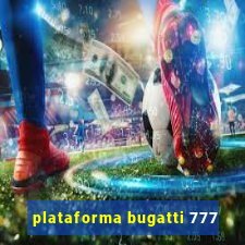 plataforma bugatti 777
