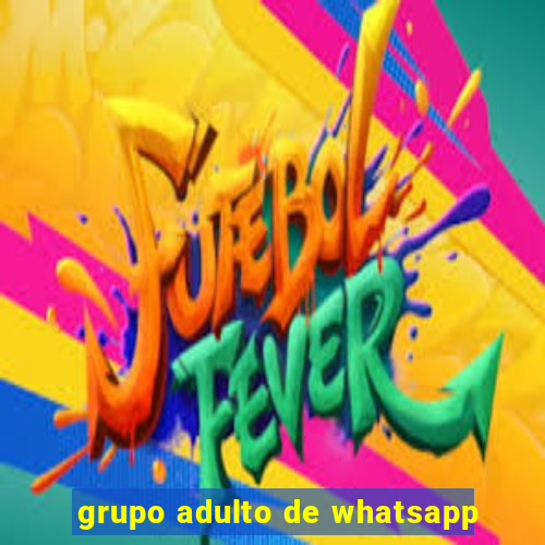 grupo adulto de whatsapp