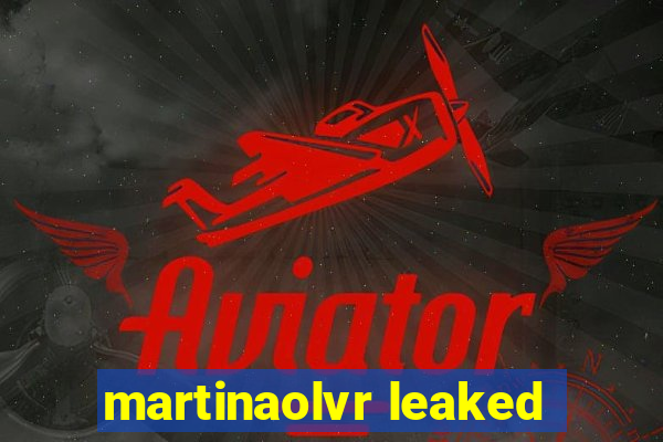 martinaolvr leaked