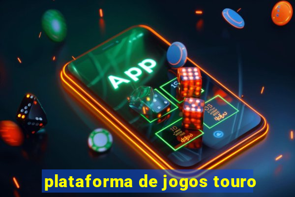 plataforma de jogos touro