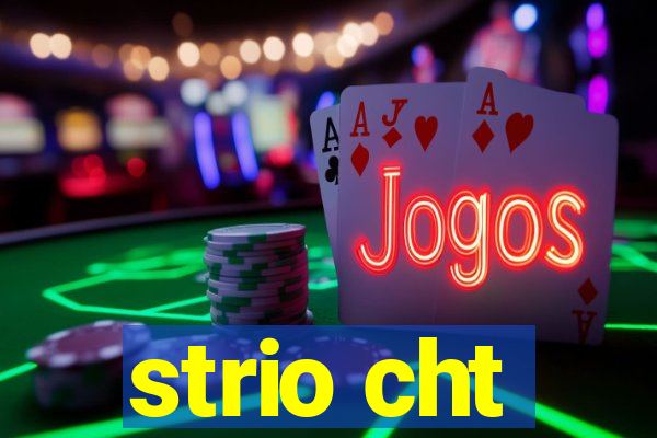 strio cht