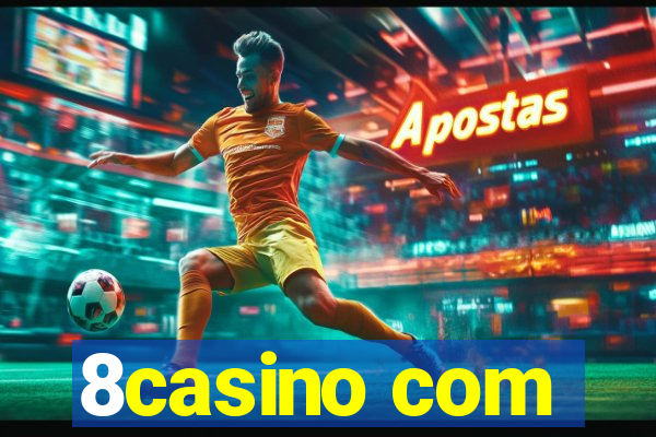 8casino com