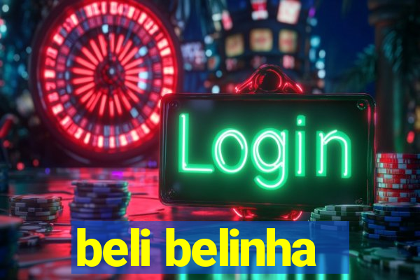 beli belinha