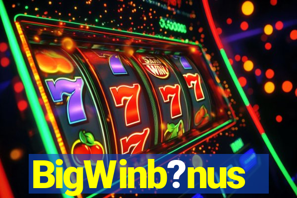 BigWinb?nus