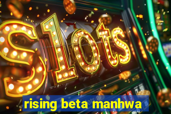 rising beta manhwa
