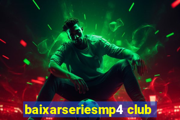baixarseriesmp4 club