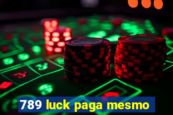 789 luck paga mesmo