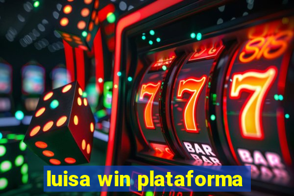 luisa win plataforma