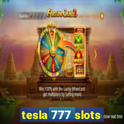 tesla 777 slots