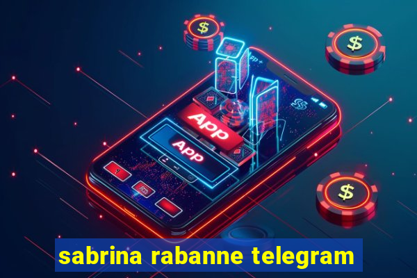 sabrina rabanne telegram