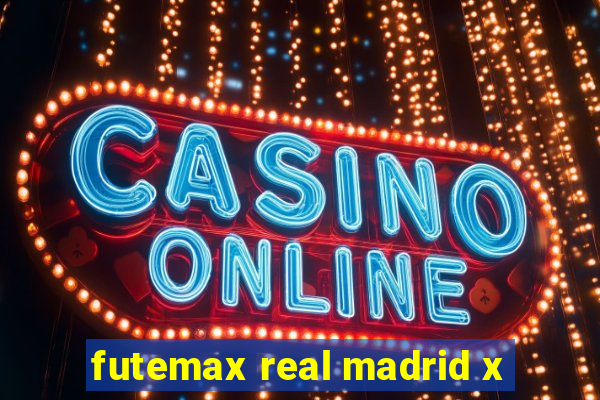 futemax real madrid x