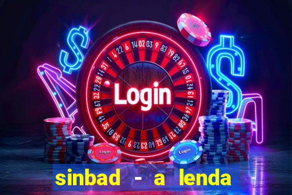 sinbad - a lenda dos sete mares superflix