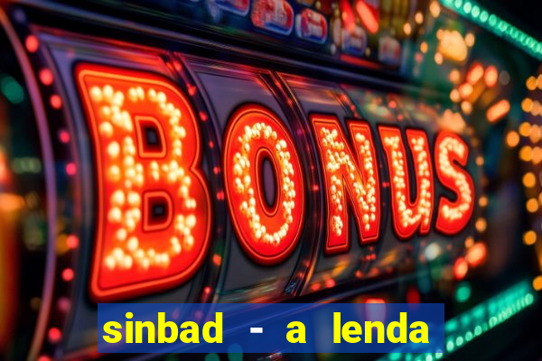 sinbad - a lenda dos sete mares superflix