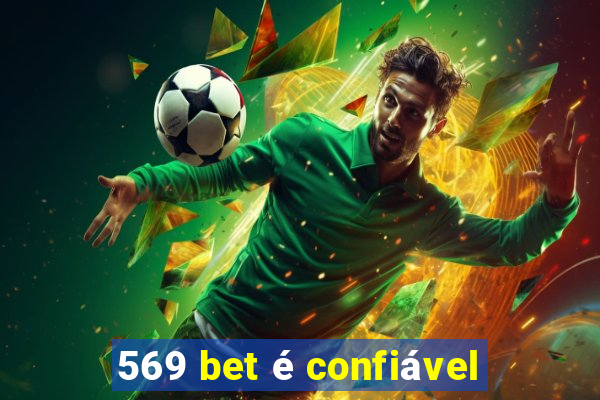 569 bet é confiável