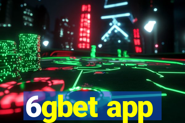 6gbet app