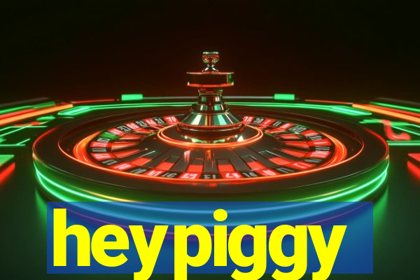 heypiggy