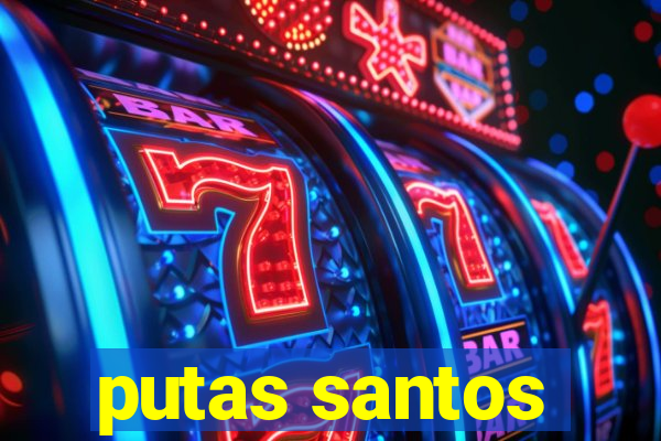 putas santos