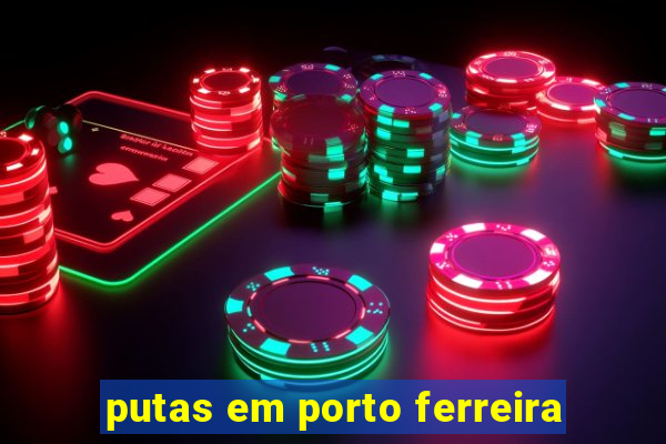 putas em porto ferreira