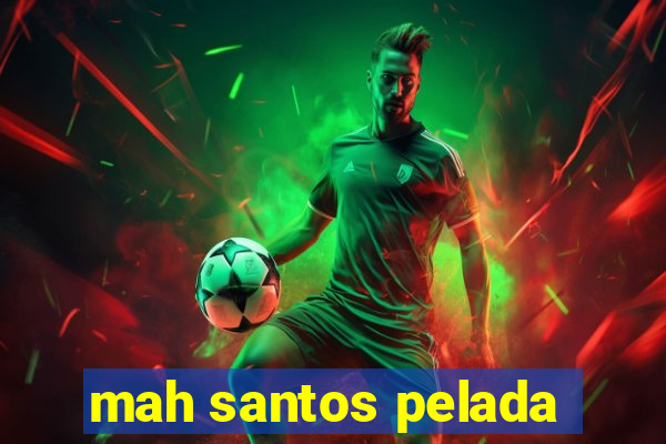 mah santos pelada