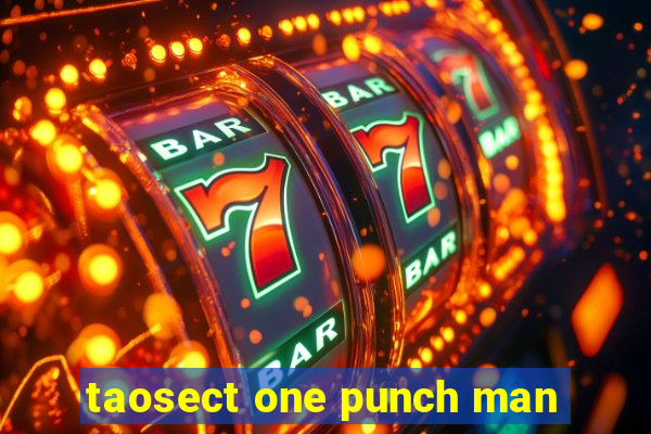 taosect one punch man