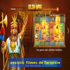 assistir filmes de faroeste