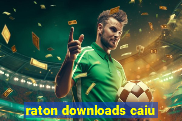 raton downloads caiu