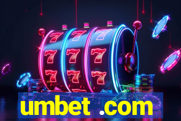 umbet .com