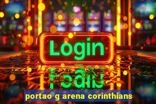 portao g arena corinthians