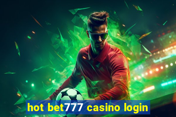 hot bet777 casino login