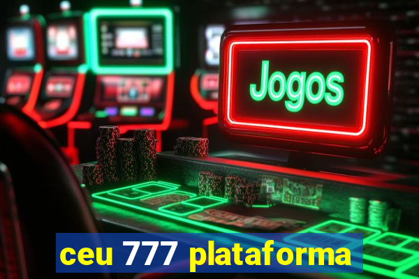 ceu 777 plataforma