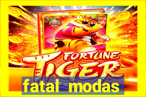 fatal modas barreiras bahia