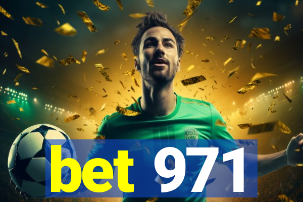 bet 971