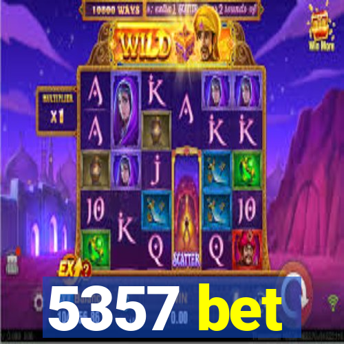5357 bet