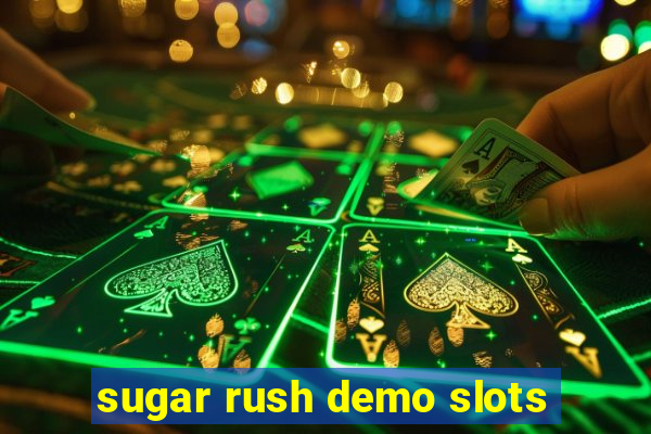 sugar rush demo slots