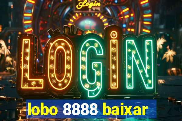 lobo 8888 baixar
