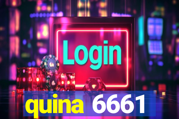 quina 6661