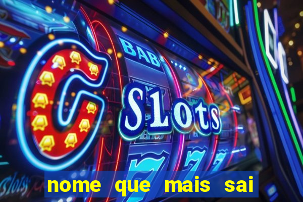 nome que mais sai na rifa