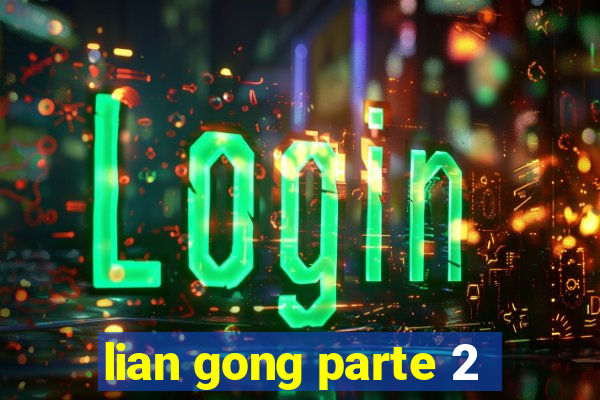 lian gong parte 2