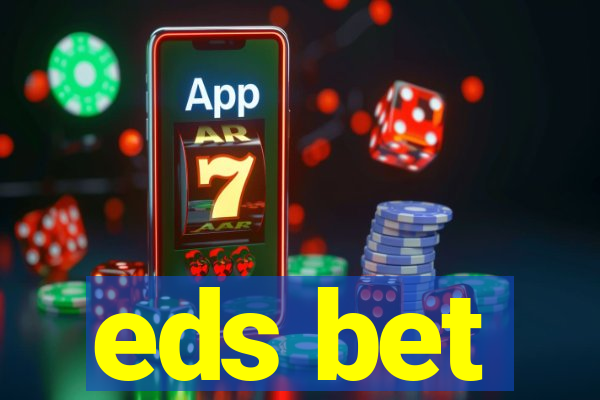 eds bet