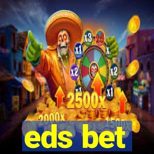 eds bet