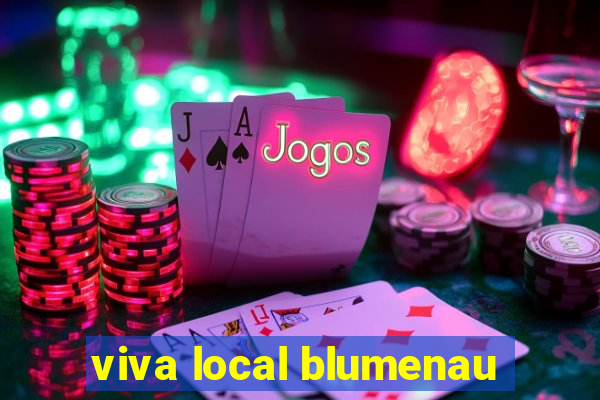 viva local blumenau