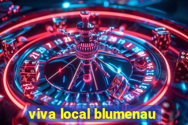 viva local blumenau