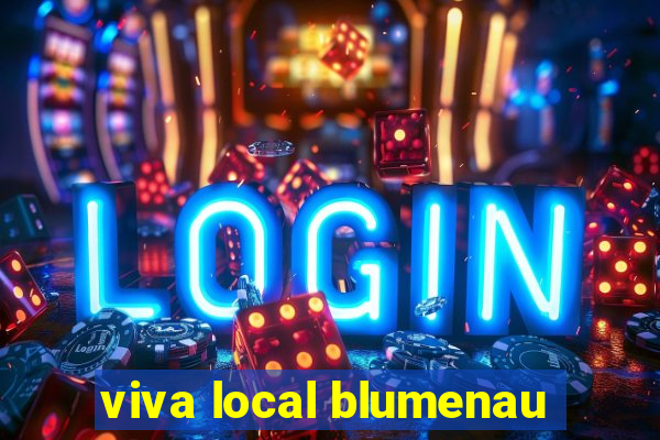 viva local blumenau