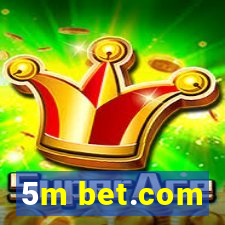 5m bet.com
